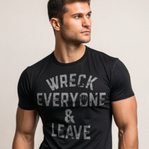 Wreck Everyone And Leave